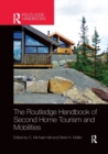Image for The Routledge Handbook of Second Home Tourism and Mobilities