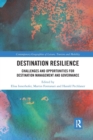 Image for Destination resilience  : challenges and opportunities for destination management and governance