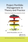 Image for Project portfolio management in theory and practice  : thirty case studies from around the world