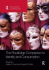 Image for The Routledge Companion to Identity and Consumption