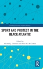 Image for Sport and Protest in the Black Atlantic