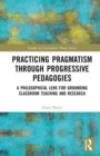 Image for Practicing Pragmatism through Progressive Pedagogies