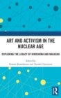 Image for Art and Activism in the Nuclear Age