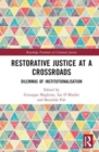 Image for Restorative justice at a crossroads  : dilemmas of institutionalisation