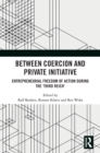 Image for Between Coercion and Private Initiative