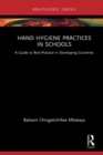 Image for Hand hygiene practices in schools  : a guide to best-practice in developing countries