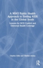 Image for A WHO Public Health Approach to Ending AIDS in the Global South
