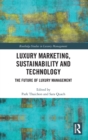 Image for Luxury marketing, sustainability and technology  : the future of luxury management
