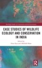Image for Case studies of wildlife ecology and conservation in India