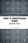 Image for Tombs in Shakespearean Drama