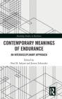 Image for Contemporary meanings of endurance  : an interdisciplinary approach