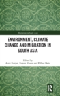 Image for Environment, Climate Change and Migration in South Asia