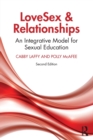 Image for LoveSex and relationships  : an integrative model for sexual education