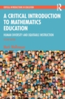 Image for A critical introduction to mathematics education  : human diversity and equitable instruction