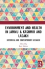 Image for Environment and health in Jammu &amp; Kashmir and Ladakh  : historical and contemporary scenario