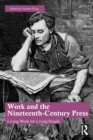 Image for Work and the nineteenth-century press  : living work for living people