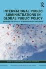 Image for International Public Administrations in Global Public Policy