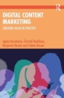 Image for Digital content marketing  : creating value in practice