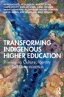 Image for Transforming Indigenous higher education  : privileging culture, identity and self-determination