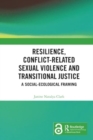 Image for Resilience, Conflict-Related Sexual Violence and Transitional Justice