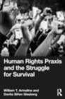 Image for Human Rights Praxis and the Struggle for Survival