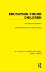Image for Educating young children  : a structural approach