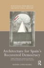 Image for Architecture for Spain&#39;s Recovered Democracy