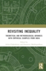 Image for Revisiting Inequality : Theoretical and Methodological Advances with Empirical Examples from India