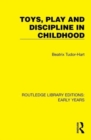Image for Toys, Play and Discipline in Childhood