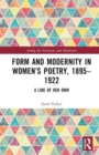 Image for Form and modernity in women&#39;s poetry, 1895-1922  : a line of her own