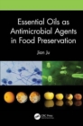 Image for Essential Oils as Antimicrobial Agents in Food Preservation