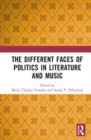 Image for The Different Faces of Politics in Literature and Music