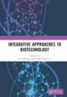 Image for Integrative Approaches to Biotechnology