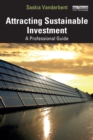 Image for Attracting sustainable investment  : a professional guide