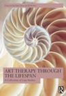 Image for Art Therapy Through the Lifespan : A Collection of Case Studies