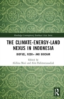 Image for The climate-energy-land nexus in Indonesia  : biofuel, REDD+ and biochar