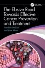 Image for The Elusive Road Towards Effective Cancer Prevention and Treatment