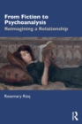 Image for From fiction to psychoanalysis  : reimagining a relationship