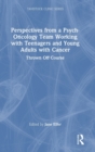 Image for Perspectives from a psych-oncology team working with teenagers and young adults with cancer  : thrown off course