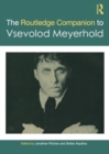 Image for The Routledge Companion to Vsevolod Meyerhold