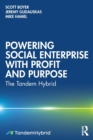 Image for Powering social enterprise with profit and purpose  : the tandem hybrid