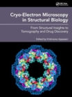 Image for Cryo-Electron Microscopy in Structural Biology : From Structural Insights to Tomography and Drug Discovery