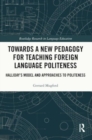 Image for Towards a New Pedagogy for Teaching Foreign Language Politeness