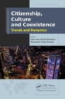 Image for Citizenship, culture and coexistence  : trends and dynamics
