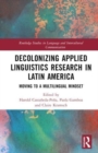 Image for Decolonizing Applied Linguistics Research in Latin America