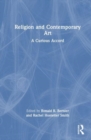 Image for Religion and contemporary art  : a curious accord
