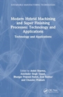 Image for Modern Hybrid Machining and Super Finishing Processes : Technology and Applications