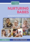 Image for Nurturing babies  : developing the potential of every child
