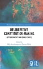Image for Deliberative constitution-making  : opportunities and challenges