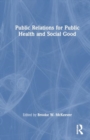 Image for Public Relations for Public Health and Social Good